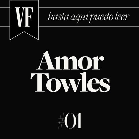 Amor Towles: Todo se puede solucionar o enredar en una mesa para dos