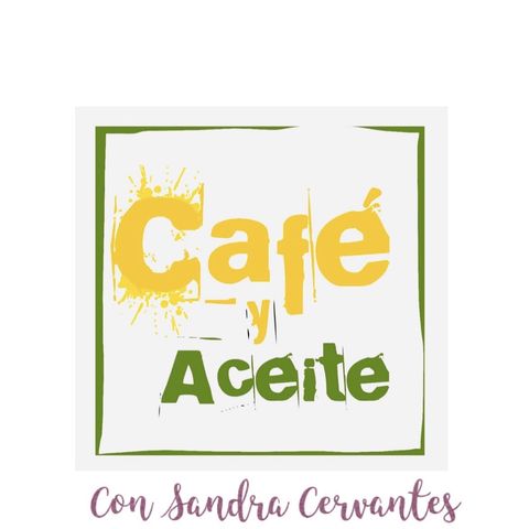 Episodio 13 - Café y Aceite