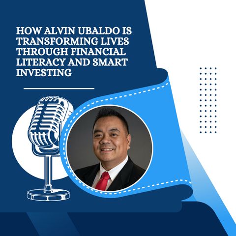 How Alvin Ubaldo is Transforming Lives Through Financial Literacy and Smart Investing