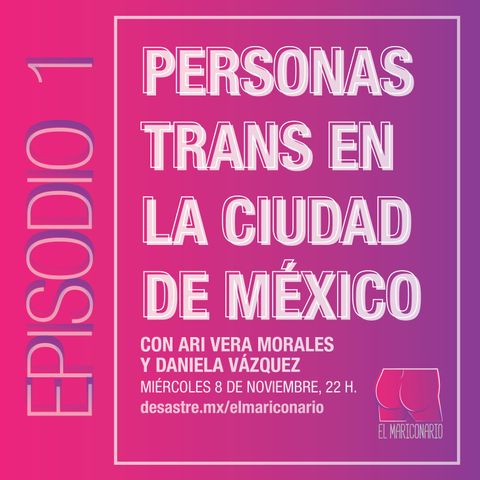El Mariconario - Episodio 1 - Día de las Personas Trans en CDMX