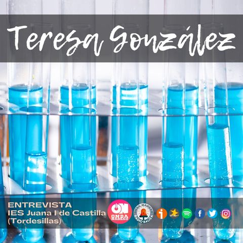 24CMA- Teresa González: química y amor por la naturaleza