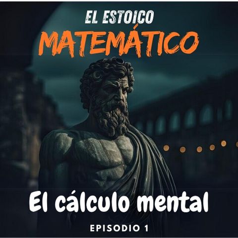 Principios estoicos y el cálculo mental