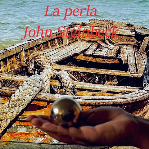 "La perla" by john Steinbeck. Capitulo #3