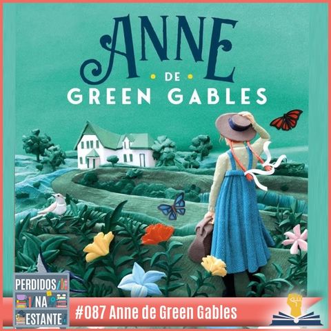 Perdidos 087 – Anne de Green Gables