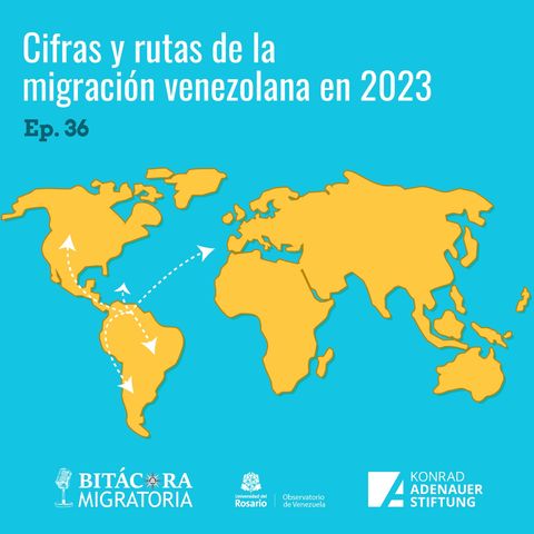 Cifras y rutas de la migración venezolana en 2023. (Ep.36)