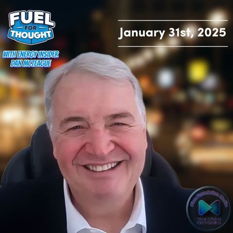 Fuel for Thought - January 31, 2025