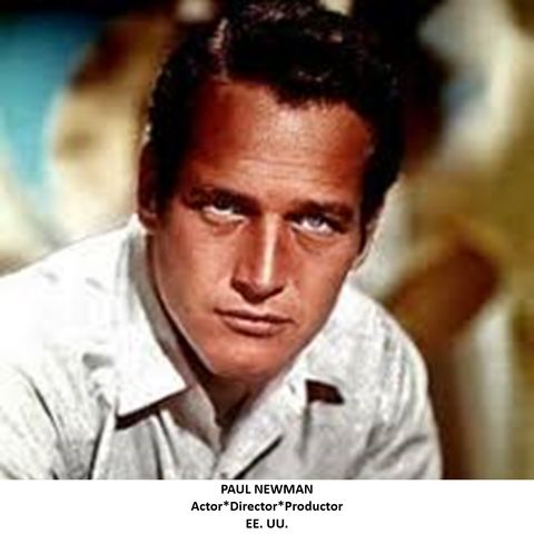 Cápsulas Culturales - Paul Newman*Actor, productor, director*EE. UU. - Conduce: Diosma Patricia Davis*Argentina.