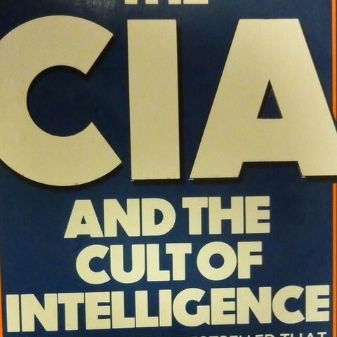 The Cult Of Intelligence: The CIA and Dirty Tricks Victor Marchetti