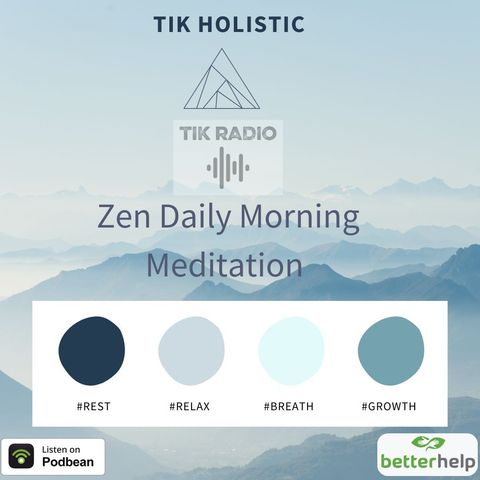 TIK Holistic: Zen Daily Morning Meditation 2