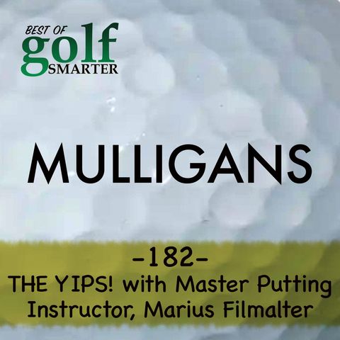Identifying the YIPS with Master Putting Instructor Marius Filmalter