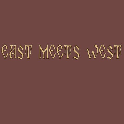 East Meets West Podcast Coming Soon!