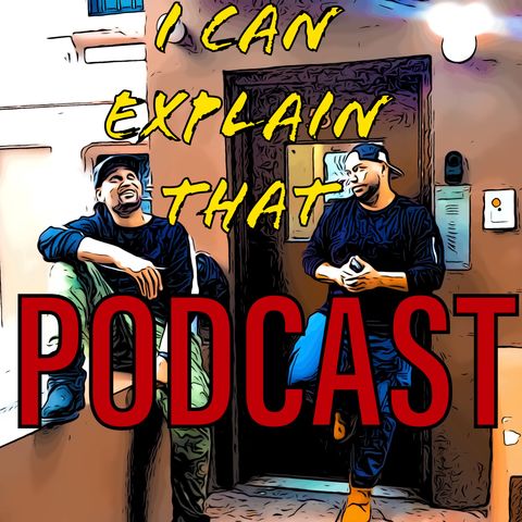 Episode 100 “I Can Explain Having 100 Episodes”