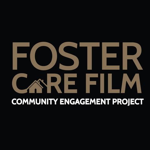 Foster Care Select feat Foster Care Film & Community Engagement Project (FCFCEP)