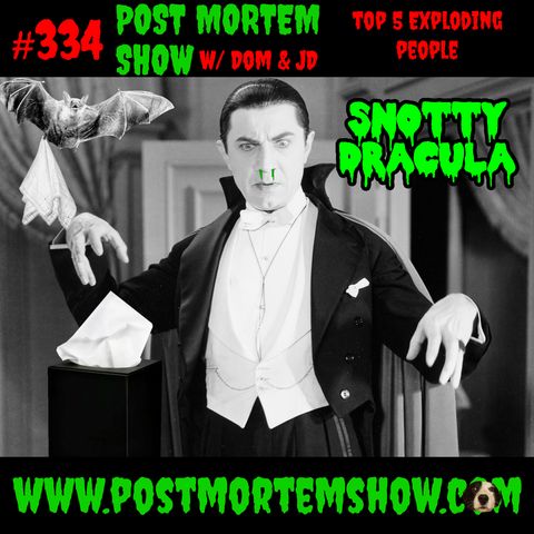 e334 - Snotty Dracula (TOP 5 EXPLODING PEOPLE)