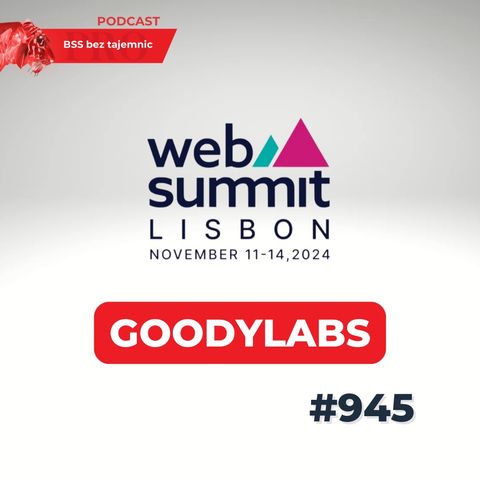 #945 Web Summit 2024 – Goodylabs