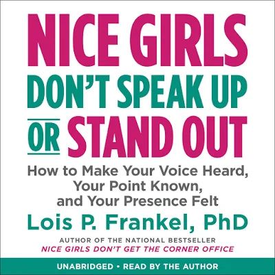 Dr Lois Frankel Releases Nice Girls Don't Speak Or Stand Out