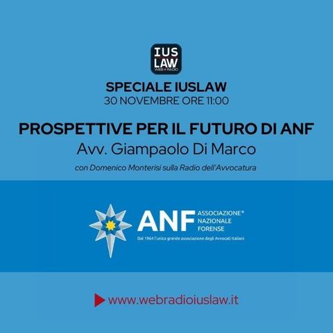 Prospettive per il futuro di ANF - Avv. Giampaolo Di Marco - #BreakingNews