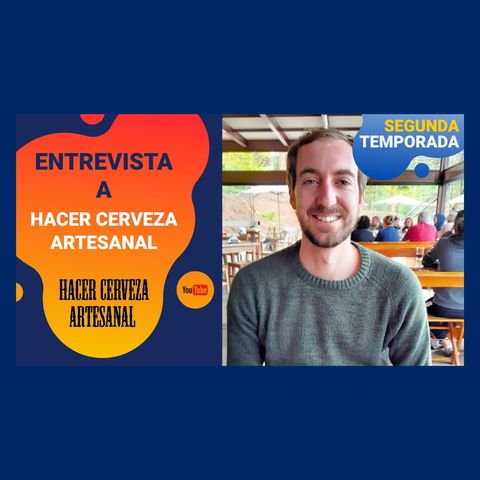 Entrevista a Pablo de Hacer cerveza artesanal (T2/E11) 🍻
