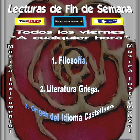 Lecturas de fin de semana: Origen del Idioma Castellano y de la Literatura griega + Filosofía + Música Instrumental