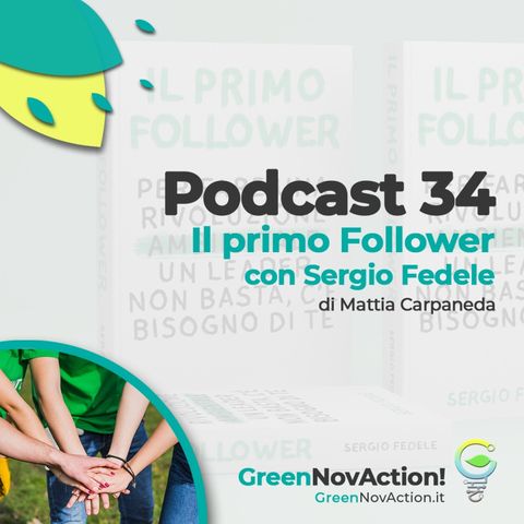 #34 - Il primo Follower - Un manuale per rivoluzionari ambientali