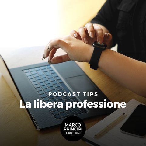 Podcast Tips"Libera professione"