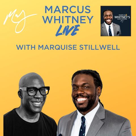 E117: The Power of Design with Marquise Stillwell - #MWL Ep. 48