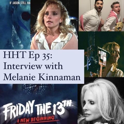 Ep 35: Interview w/Melanie Kinnaman from "F13: A New Beginning"