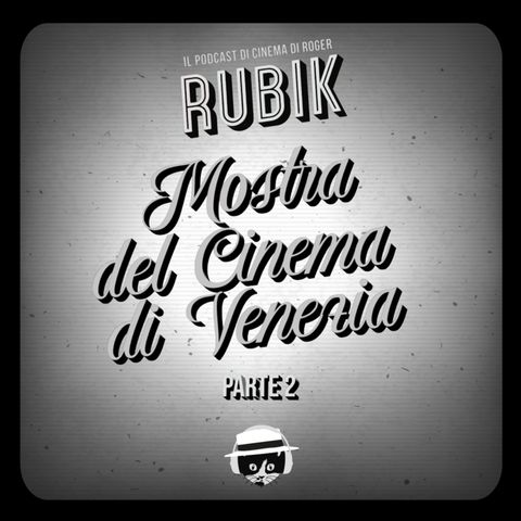Rubik alla 79ma Mostra del cinema di Venezia - Seconda parte