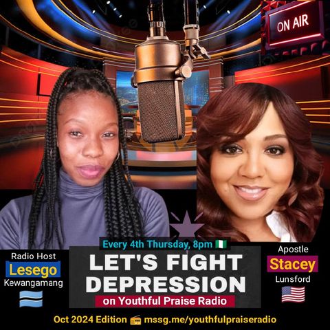 Let's Fight Depression – Apostle Stacey with Lesego