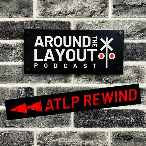 ATLP Rewind - Shane Wilson and The Road To ScaleTrains - December 5, 2023