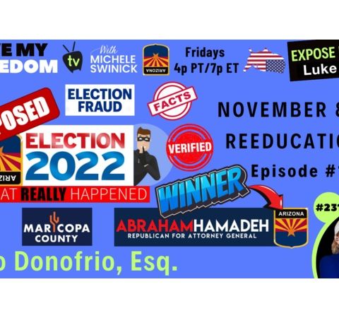 231: Nov 8, 2022 Maricopa County Fraudulent Election - ABE HAMADEH WON AG! PROOF