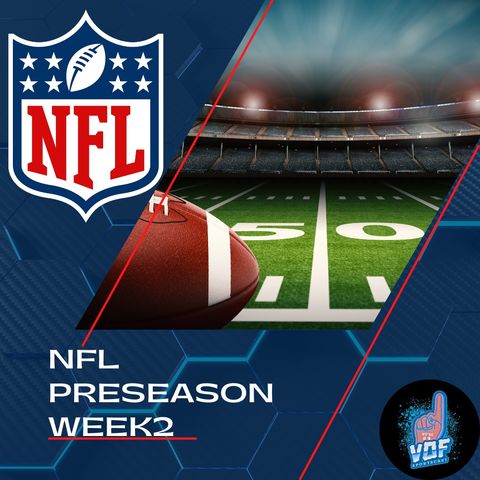 NFL Preseason week 2 recap