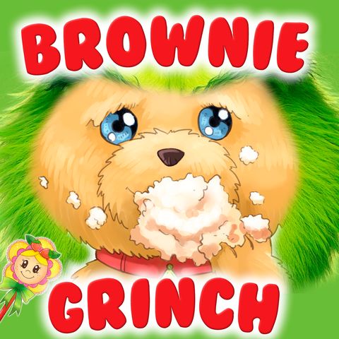 90. Brownie Grinch. Cuento infantil navideño de hada de fresa donde el perrito Brownie se convierte en Grinch