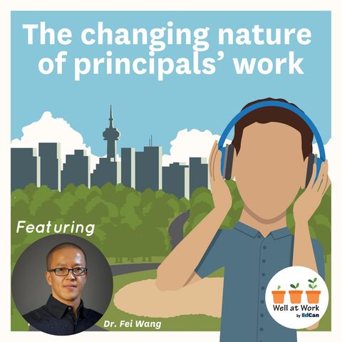 The changing nature of principals’ work  ft. Fei Wang