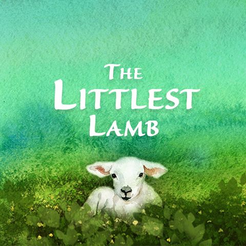 Children's Story: The Littlest Lamb