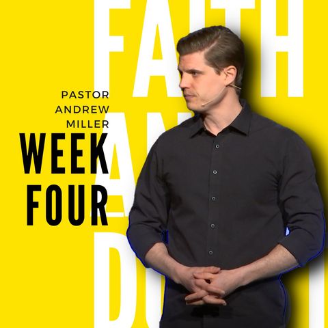 Faith & Doubt: Week 4