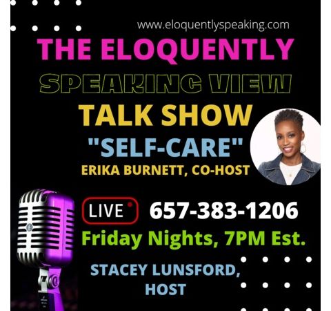 Eloquently Speaking About "Self-Care" With Erika Burnett