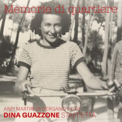 Dina Guazzone, staffetta partigiana