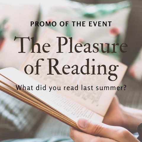 The Pleasure of Reading - Promo - What did you read last summer?