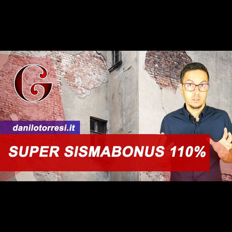 SISMABONUS 110%: come funziona il Superbonus per gli interventi antisismici