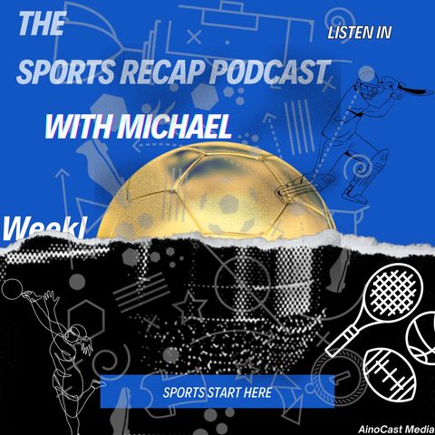 Sports Recap EP 13: Ronwen William Heroics, DRC unstoppable and predictions of the Semi Finals