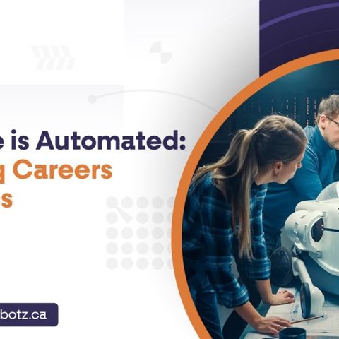 Top 7 Careers in the Field of Robotics