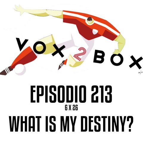 Episodio 213 (6x26) - What is my Destiny, Udogie