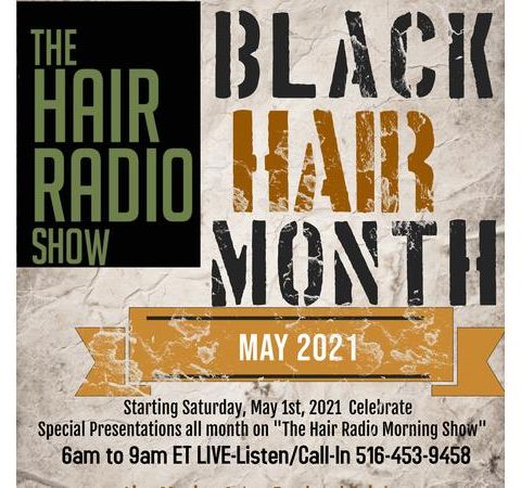 The Hair Radio Morning Show LIVE  #558  Thursday, May 6th, 2021