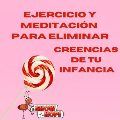 Ejercicio y Meditación para ELIMINAR 🛑 Creencias LIMITANTES de tu INFANCIA