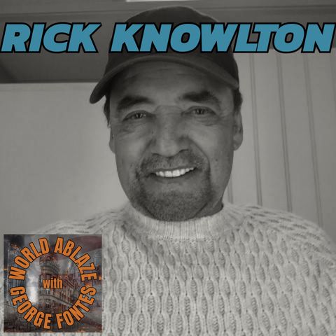 25 - PLEASE WELCOME MY GUEST, RICK KNOWLTON