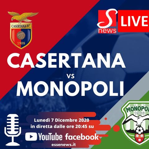 Diretta Lega PRO :::: Casertana - Monopoli 2 - 1 :::: Serie C girone C