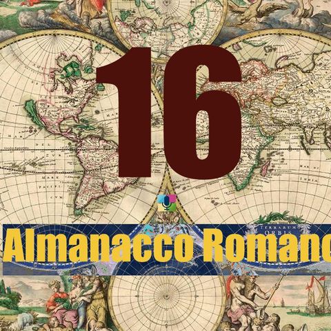 Almanacco romano - 16 luglio