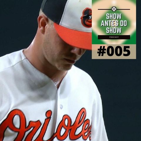 Show Antes do Show 005 – Falhas, Flops, Fakes na MLB