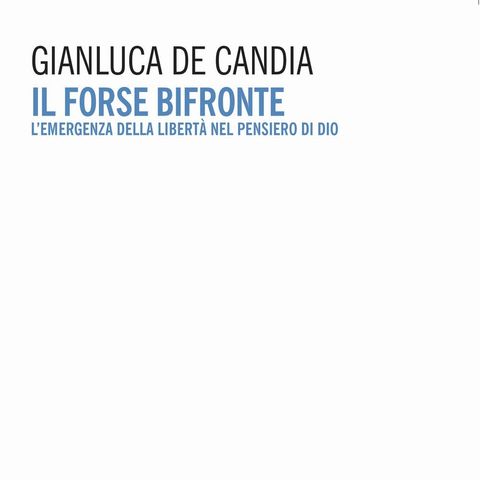 Gianluca De Candia "Il forse bifronte"